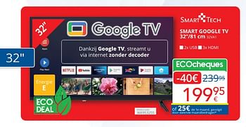 Promotions Smart tech smart google tv 32va1 - Smart Tech - Valide de 01/05/2024 à 31/05/2024 chez Eldi