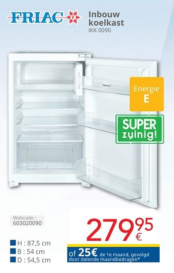 Promotions Friac inbouw koelkast ikk 0090 - Friac - Valide de 01/05/2024 à 31/05/2024 chez Eldi