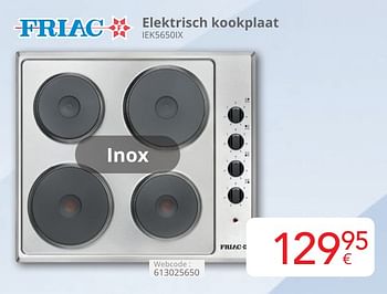 Promotions Friac elektrisch kookplaat iek5650ix - Friac - Valide de 01/05/2024 à 31/05/2024 chez Eldi