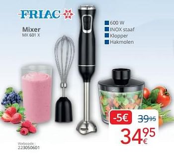 Promotions Friac mixer mx 601 x - Friac - Valide de 01/05/2024 à 31/05/2024 chez Eldi