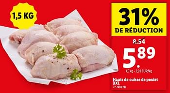 Promoties Hauts de cuisse de poulet xxl - Huismerk - Lidl - Geldig van 08/05/2024 tot 14/05/2024 bij Lidl