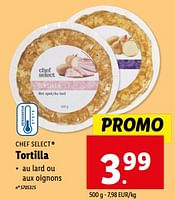 Promotions Tortilla - Chef select - Valide de 08/05/2024 à 14/05/2024 chez Lidl