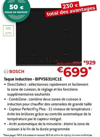 Promotions Bosch taque induction - bipvs631hc1e - Bosch - Valide de 26/04/2024 à 31/05/2024 chez Exellent