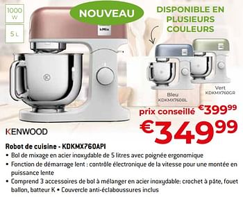 Promoties Kenwood robot de cuisine - kdkmx760api - Kenwood - Geldig van 26/04/2024 tot 31/05/2024 bij Exellent