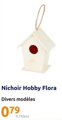 Promotions Nichoir hobby flora - Hobby - Valide de 01/05/2024 à 07/05/2024 chez Action