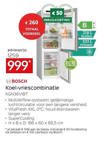 Promotions Bosch koelvvriescombinatie kgn36vibt - Bosch - Valide de 26/04/2024 à 31/05/2024 chez Selexion