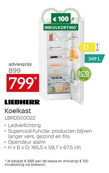 Promotions Liebherr koelkast lbrd500022 - Liebherr - Valide de 26/04/2024 à 31/05/2024 chez Selexion