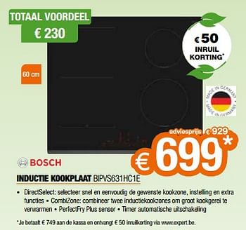 Promotions Bosch inductie kookplaat bipvs631hc1e - Bosch - Valide de 26/04/2024 à 31/05/2024 chez Expert
