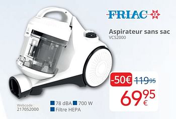 Promotions Friac aspirateur sans sac vcs2000 - Friac - Valide de 01/05/2024 à 31/05/2024 chez Eldi