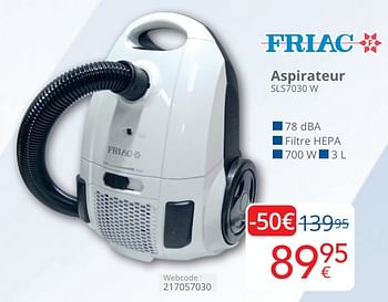 Promotions Friac aspirateur sls7030 w - Friac - Valide de 01/05/2024 à 31/05/2024 chez Eldi
