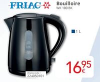 Promotions Friac bouilloire wk 100 bk - Friac - Valide de 01/05/2024 à 31/05/2024 chez Eldi