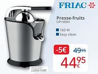 Promotions Friac presse-fruits cip1600ix - Friac - Valide de 01/05/2024 à 31/05/2024 chez Eldi