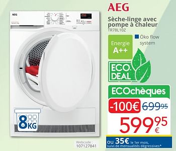 Promoties Aeg sèche-linge avec pompe à chaleur tr78l10z - AEG - Geldig van 01/05/2024 tot 31/05/2024 bij Eldi