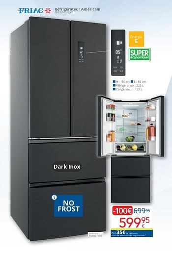 Promoties Friac réfrigérateur américain sbs7056dix_4d - Friac - Geldig van 01/05/2024 tot 31/05/2024 bij Eldi