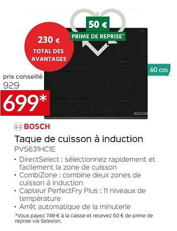 Promotions Bosch taque de cuisson à induction pvs631hc1e - Bosch - Valide de 26/04/2024 à 31/05/2024 chez Selexion