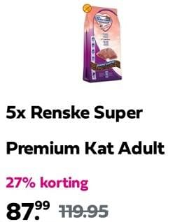 Promotions 5x renske super premium kat adult - Renske - Valide de 09/05/2024 à 11/05/2024 chez Plein