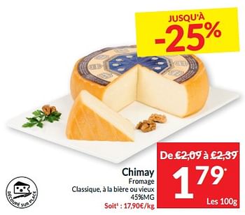 Promoties Chimay fromage classique, à la bière ou vieux - Chimay - Geldig van 07/05/2024 tot 12/05/2024 bij Intermarche