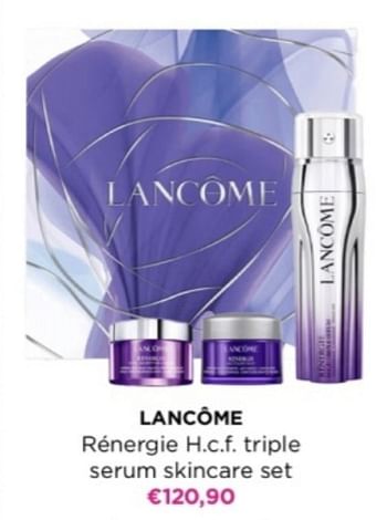 Promotions Lancôme rénergie h.c.f. triple serum skincare set - Lancome - Valide de 06/05/2024 à 12/05/2024 chez ICI PARIS XL