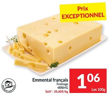 Promotions Emmental français fromage - Produit maison - Intermarche - Valide de 07/05/2024 à 12/05/2024 chez Intermarche