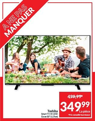 Promotions Toshiba smart tv 4k uhd écran 50`` - Toshiba - Valide de 07/05/2024 à 12/05/2024 chez Intermarche