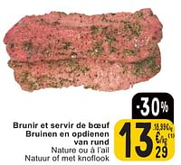 Promotions Brunir et servir de boeuf bruinen en opdienen van rund - Produit maison - Cora - Valide de 07/05/2024 à 13/05/2024 chez Cora