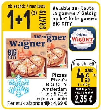 Promotions Pizzas pizza’s big city - Original Wagner - Valide de 07/05/2024 à 13/05/2024 chez Cora