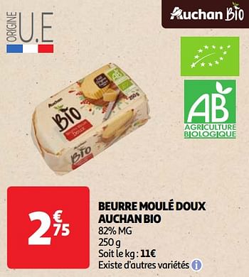 Promoties Beurre moulé doux auchan bio - Huismerk - Auchan - Geldig van 07/05/2024 tot 13/05/2024 bij Auchan