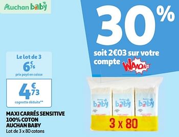 Promotions Maxi carrés sensitive 100% coton auchan baby - Produit Maison - Auchan Ronq - Valide de 07/05/2024 à 13/05/2024 chez Auchan Ronq