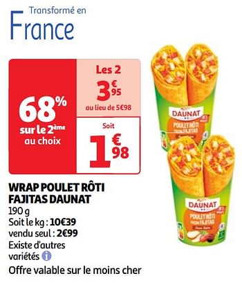 Promoties Wrap poulet rôti fajitas daunat - Daunat - Geldig van 07/05/2024 tot 13/05/2024 bij Auchan