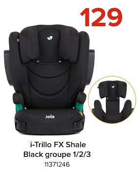 Promoties I-trillo fx shale black groupe 1-2-3 - Joie - Geldig van 03/05/2024 tot 09/06/2024 bij Euro Shop