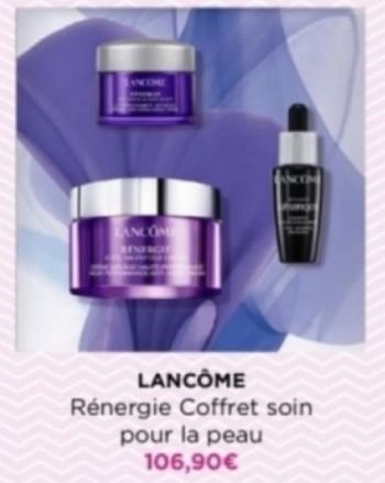 Promoties Lancôme rénergie coffret soin pour la peau - Lancome - Geldig van 06/05/2024 tot 12/05/2024 bij ICI PARIS XL