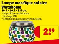 Promotions Lampe mosaïque solaire watshome - Watshome - Valide de 07/05/2024 à 12/05/2024 chez Kruidvat