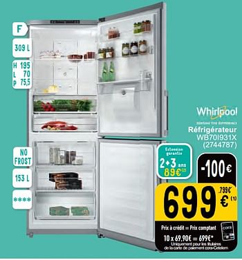 Promoties Whirlpool réfrigérateur wb70i931x - Whirlpool - Geldig van 07/05/2024 tot 18/05/2024 bij Cora