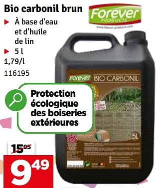 Promotions Bio carbonil brun - Forever - Valide de 07/05/2024 à 16/05/2024 chez Mr. Bricolage