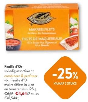 Promotions Feuille d’or makreelfilets in uien- en tomatensaus - Feuille d'or - Valide de 08/05/2024 à 21/05/2024 chez OKay
