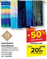 Promoties Assortiment strandlakens - Tex - Geldig van 08/05/2024 tot 21/05/2024 bij Carrefour