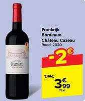 Promoties Frankrijk bordeaux château cazeau rood - Rode wijnen - Geldig van 08/05/2024 tot 21/05/2024 bij Carrefour