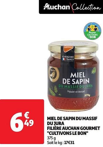 Promotions Miel de sapin du massif du jura filière auchan gourmet cultivons le bon - Produit Maison - Auchan Ronq - Valide de 07/05/2024 à 13/05/2024 chez Auchan Ronq