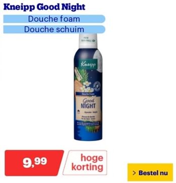 Promoties Kneipp good night douche foam douche schuim - Kneipp - Geldig van 06/05/2024 tot 12/05/2024 bij Bol.com