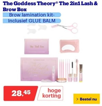 Promotions The goddess theory the 2in1 lash + brow box brow lamination kit inclusief glue balm - The Goddess Theory - Valide de 06/05/2024 à 12/05/2024 chez Bol.com