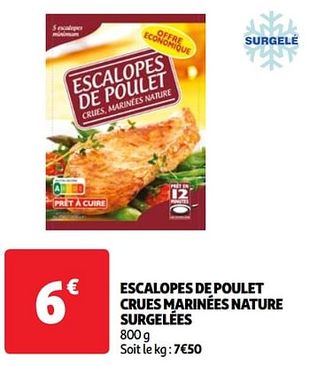 Promotions Escalopes de poulet crues marinées nature surgelées - Produit Maison - Auchan Ronq - Valide de 07/05/2024 à 13/05/2024 chez Auchan Ronq
