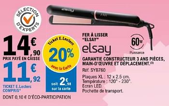 Promotions Fer à lisser elsay syb760 - Elsay - Valide de 07/05/2024 à 18/05/2024 chez E.Leclerc