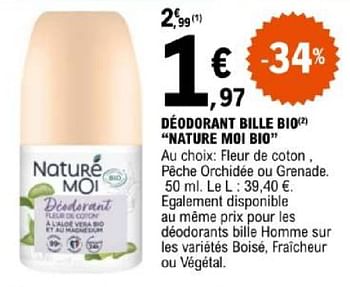 Promotions Déodorant bille bio nature moibio - Nature Moi - Valide de 07/05/2024 à 18/05/2024 chez E.Leclerc