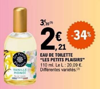 Promoties Eau de toilette les petits plaisirs - Les Petits Plaisirs - Geldig van 07/05/2024 tot 18/05/2024 bij E.Leclerc