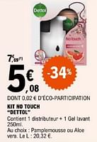 Promotions Kit no touch dettol - Dettol - Valide de 07/05/2024 à 18/05/2024 chez E.Leclerc