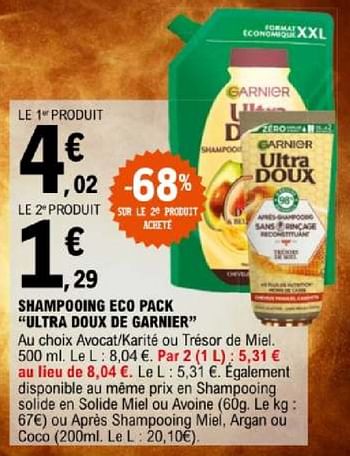 Promotions Shampooing eco pack ultra doux de garnier - Garnier - Valide de 07/05/2024 à 18/05/2024 chez E.Leclerc