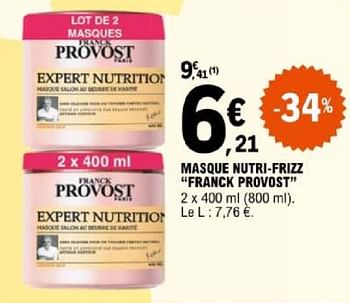 Promoties Masque nutri frizz franck provost - Franck Provost - Geldig van 07/05/2024 tot 18/05/2024 bij E.Leclerc