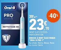 Promotions Brosse à dent électrique oral b pro 1 - Oral-B - Valide de 07/05/2024 à 18/05/2024 chez E.Leclerc