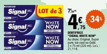 Promotions Dentifrice signal white now - Signal - Valide de 07/05/2024 à 18/05/2024 chez E.Leclerc