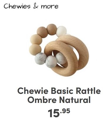 Promoties Chewie basic rattle ombre natural - Chewies & More - Geldig van 07/05/2024 tot 18/05/2024 bij Baby & Tiener Megastore